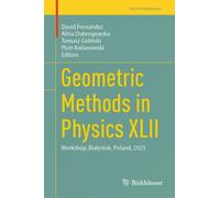 Geometric Methods in Physics XLII : Workshop, Bialystok, Poland, 2025
