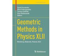Geometric Methods in Physics XLII: Workshop, Białystok, Poland, 2025 (Trends in Mathematics)