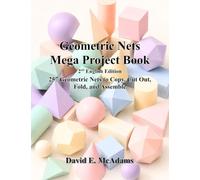 Geometric Nets Mega Project Book: 257 Geometric Nets to Copy, Cut Out, Fold, and Assemble (Math Books for Children)