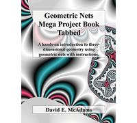 Geometric Nets Mega Project Book - Tabbed: A hands-on introduction to three-dimensional geometry using geometric nets with instructions: 10 (Math Books for Children)