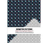 Geometric Patterns - Adult Coloring Book Vol. 9: Volume 9 (Geometric Patternsc)