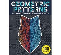 Geometric Patterns: Relaxing Coloring Book for Adults with 100 Pages featuring Optical Illusions, 3D Shapes, and Day & Night Versions for Stress Relief (AuraColorLab Mandalas)