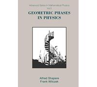 Geometric Phases In Physics: 5 (Advanced Series In Mathematical Physics)