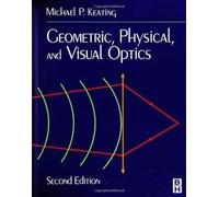 Geometric, Physical, and Visual Optics