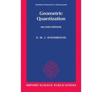 Geometric Quantization (Oxford Mathematical Monographs)