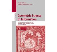 Geometric Science of Information: 7th International Conference, GSI 2025, Saint-Malo, France, October 29-31, 2025, Proceedings, Part II (Lecture Notes in Computer Science, 16034)
