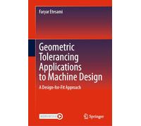 Geometric Tolerancing Standard to Machine Design: A Design-for-Fit Approach