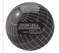 Geometrica Encyclopedia VOLUME 0.1 - 2D: Computational Design Fundamentals