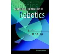 Geometrical Foundations Of Robotics