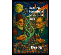 Geometrical Frustration in the Ghazals of Ghalib: A Socioproctological Investigation (Socioproctological Investigations)