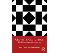 Geometrical Justice: The Death Penalty in America