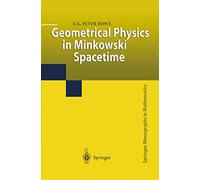 Geometrical Physics in Minkowski Spacetime (Springer Monographs in Mathematics)