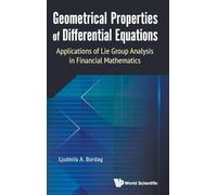 Geometrical Properties of Differential Equations: Applications of the Lie Group Analysis in Financial Mathematics