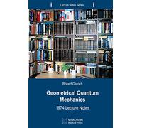 Geometrical Quantum Mechanics: 1974 Lecture Notes: Volume 3 (Lecture Notes Series)