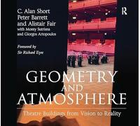 Geometry and Atmosphere: Theatre Buildings from Vision to Reality