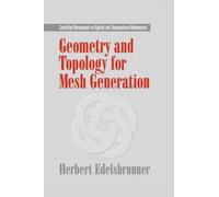 Geometry and Topology for Mesh Generation