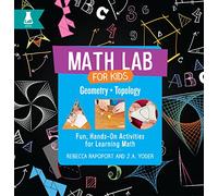 Geometry and Topology: Fun, Hands-On Activities for Learning Math (Math Lab for Kids)