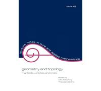 Geometry and Topology: Manifolds: Varieties, and Knots: 105 (Lecture Notes in Pure and Applied Mathematics)