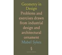 Geometry in Design: Problems and exercises drawn from industrial design and architectural ornament