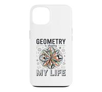 Geometry Is Shaping My Life Math Lover Teacher Case for iPhone 13
