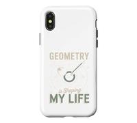 Geometry Is Shaping My Life Math Lover Teacher Case for iPhone X/XS