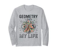 Geometry is Shaping My Life Math Lover Teacher Long Sleeve T-Shirt