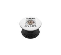 Geometry Is Shaping My Life Math Lover Teacher PopSockets Adhesive PopGrip