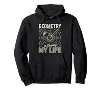 Geometry Is Shaping My Life Math Lover Teacher Pullover Hoodie