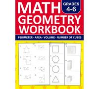 Geometry Math Workbook For Grades 4-6 - Perimeter,Area,Volume,number of cubes: Math Geometry Practice Workbook For 4th Grade,5th Grade,6th Grade With ... Exercises Book For Homeschool or Classroom