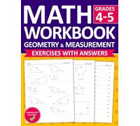 Geometry & Measurement Math Workbook For Grades 4 & 5: Geometry & Measurement Practice Exercises For Kids Ages 9 & 11 With Calculating Volume, and ... & Measurement Worksheets For Grades 4 & 5