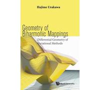 Geometry Of Biharmonic Mappings: Differential Geometry Of Variational Methods (Global Analysis Analysis on Ma)