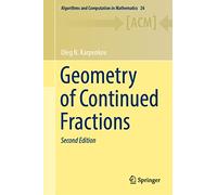 Geometry of Continued Fractions: 26 (Algorithms and Computation in Mathematics, 26)