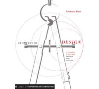Geometry of Design 2nd Ed: Studies in Proportion and Composition (Design Briefs)