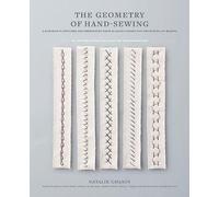 Geometry of Hand-Sewing: A Romance in Stitches and Embroidery from Alabama ...