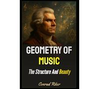 Geometry Of Music: The Structure And Beauty (Redpilled Rational (satire))