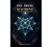 Geometry of Reality - The Prime Machine:: From the Matchstick Game to the Half-Line