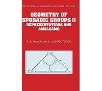 Geometry of Sporadic Groups: Volume 2, Representations and Amalgams: 91 (Encyclopedia of Mathematics and its Applications, Series Number 91)