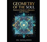 Geometry of the Soul: Poetry in Modern Calligraphy and AI Vision