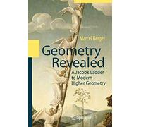 Geometry Revealed – A Jacob's Ladder to Modern Higher Geometry