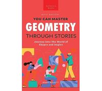 Geometry Through Stories: You Can Master Geometry: 2 (Math Mastery)