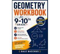Geometry Workbook for 9-10th Grade: Master Geometry with Step-by-Step Lessons, Visual Models, Practice Problems, and Test Prep for High School Success