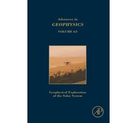 Geophysical Exploration of the Solar System: Volume 63 (Advances in Geophysics, Volume 63)