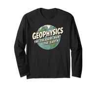 Geophysics The Treasure Hunt of The Earth Science Geology Long Sleeve T-Shirt