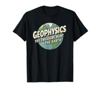Geophysics The Treasure Hunt of The Earth Science Geology T-Shirt