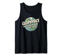 Geophysics The Treasure Hunt of The Earth Science Geology Tank Top