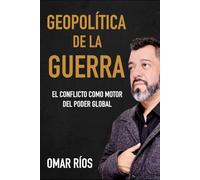 Geopolítica de la Guerra: El conflicto como motor del poder global