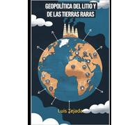 Geopolítica del Litio y de las Tierras Raras