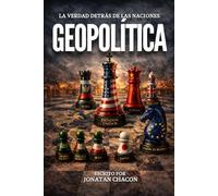 GEOPOLITICA: “La verdad detrás de las naciones”
