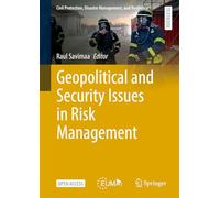 Geopolitical and Security Issues in Risk Management (Civil Protection, Disaster Management, and Resilience, 6)