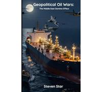 Geopolitical Oil Wars: The Middle East Domino Effect